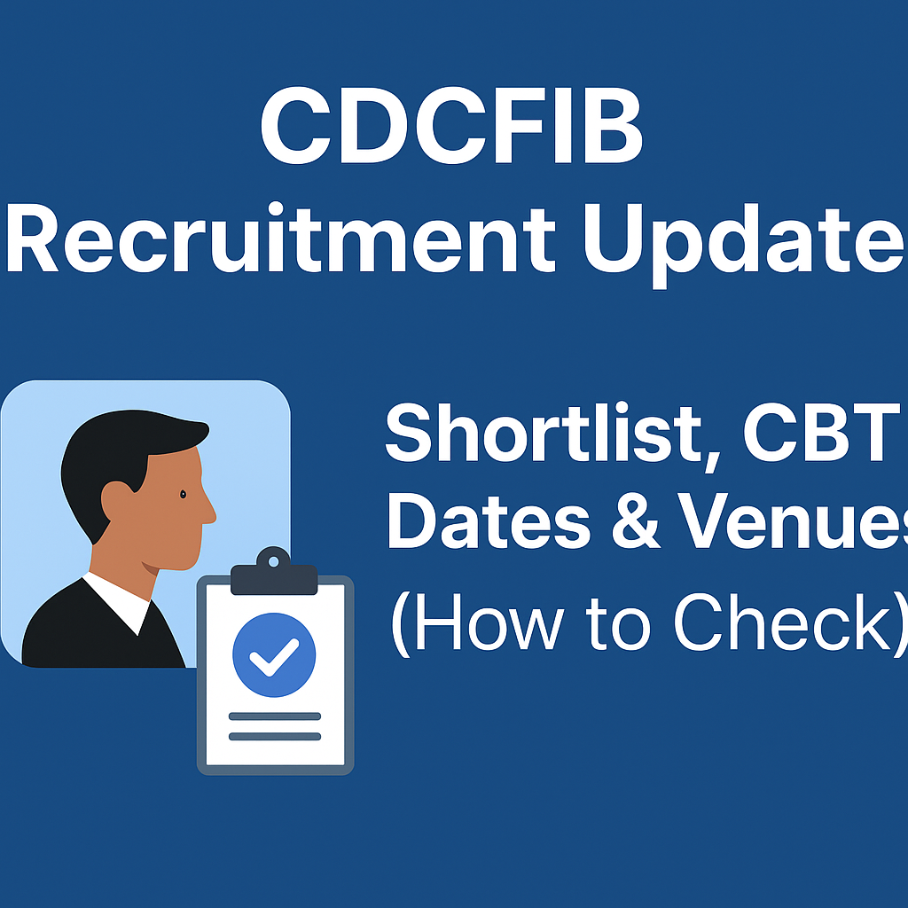 CDCFIB Recruitment Update 2026