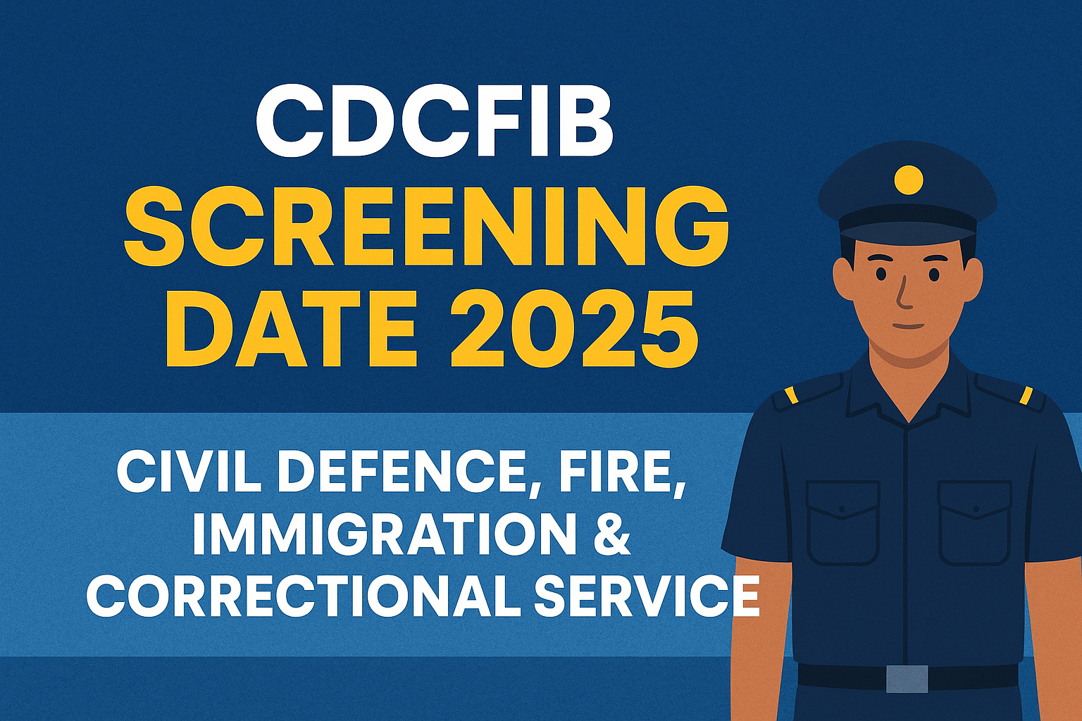 CDCFIB Screening Dates 2026, Training Centers and Requirements