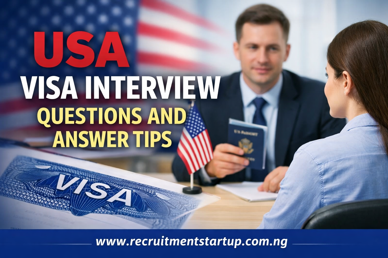 USA Visa Interview Questions and Answer Tips